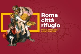 ROMA CITTÀ RIFUGIO: UNA NUOVA ACCOGLIENZA È POSSIBILE